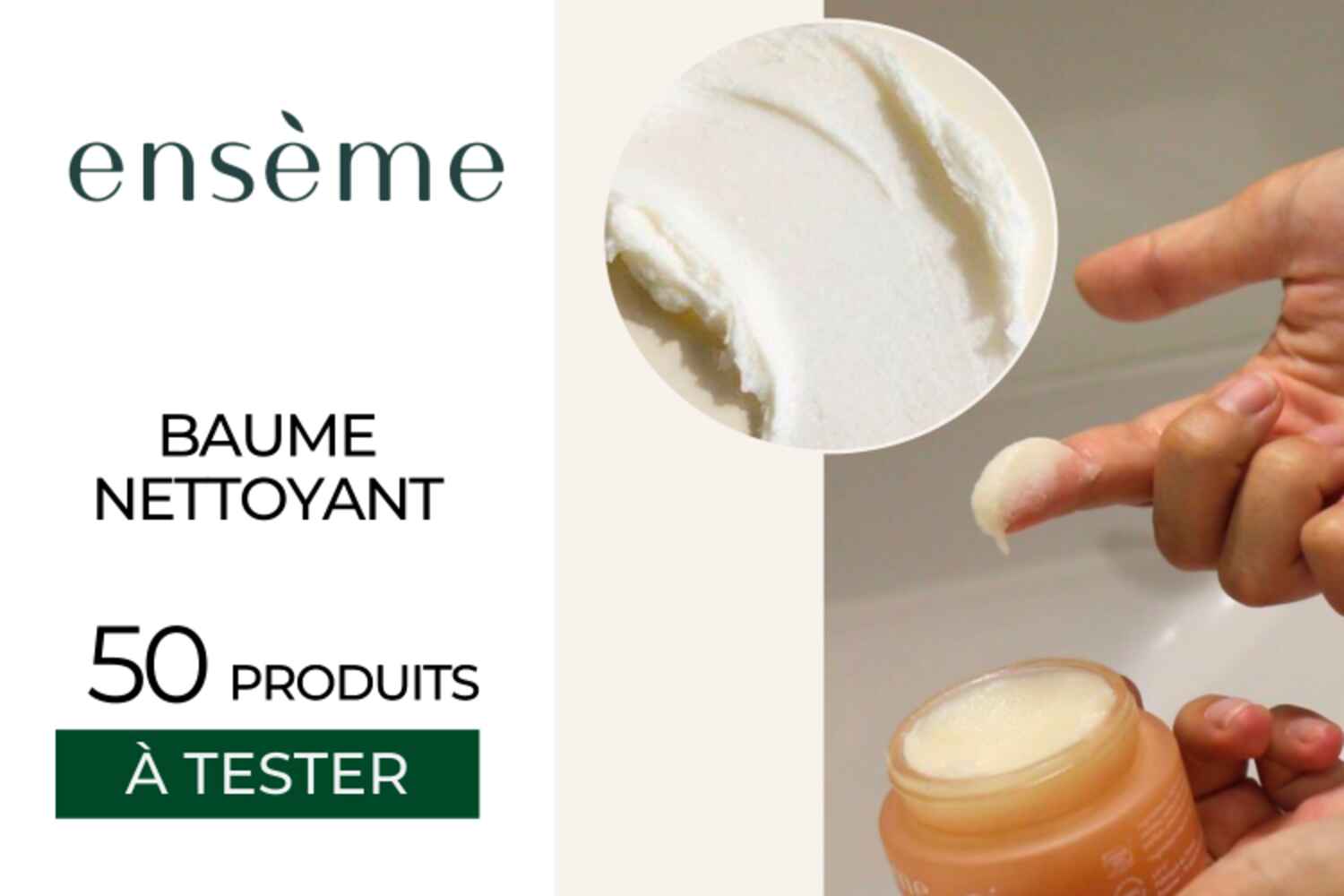 Testez et adoptez votre nouveau rituel beauté avec Ensème