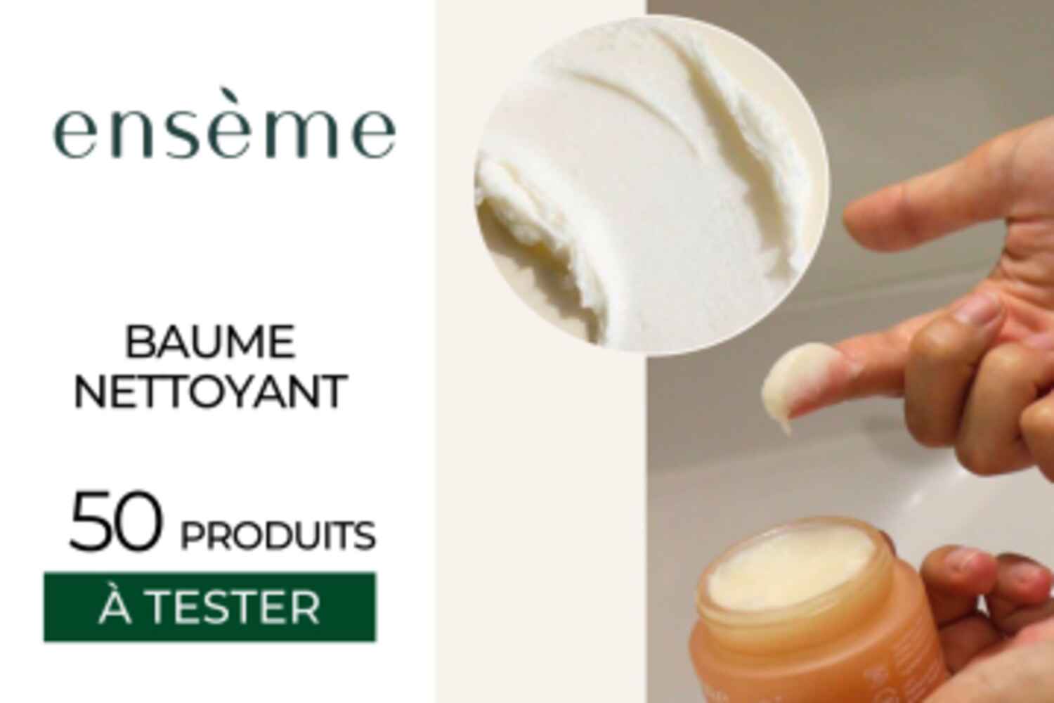 Testez et adoptez votre nouveau rituel beauté avec Ensème