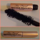 Swatch de Flor Bela : Better Than Sex Mascara, Too Faced